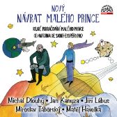 CD Nový návrat malého prince( čte: Jiří Lábus, Miroslav Táborský, Jan Kanyza,)