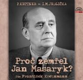 Proč zemřel Jan Masaryk? - CDmp3 (Čte František Kreuzmann)