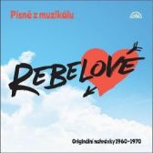 Písně z muzikálu Rebelové - LP - České muzikály na vinylu Písně z muzikálu Rebelové - LP