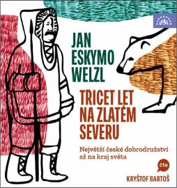 CD Třicet let na zlatém severu - audiokniha