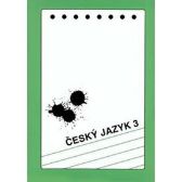 Český jazyk pro 3. ročník SŠ