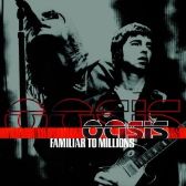 3LP Oasis - Familiar To Millions