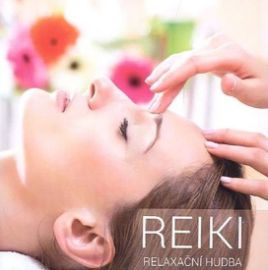 CD Reiki relaxační hudba - Relaxační hudba Reiki relaxační hudba - CD