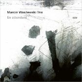 LP Marcin Wasilewski Trio - En attendant