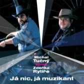 CD TUCNY MICHAL - JA NIC, JA MUZIKANT