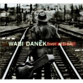 CD Wabi Daněk - A Život běží dál 