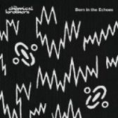 CD The Chemical Brothers - Born in the Echoes