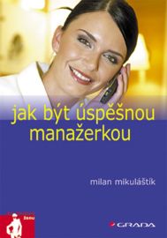 Jak být úspěšnou manažerkou