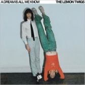 LP Lemon Twigs - A Dream Is All We Know