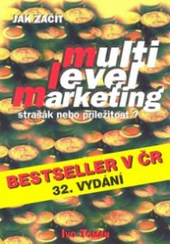 Jak začít multilevelmarketing - strašák nebo příležitost? 