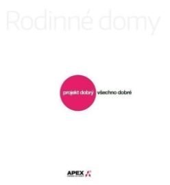 Rodinné domy trochu jinak 2017 - Projekt dobrý všechno dobré