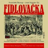 CD - Fidlovačka aneb Žádný hněv a žádná rvačka