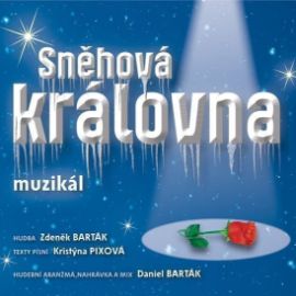 CD Sněhová královna - muzikál - Česká muzikálová hudba na CD Sněhová královna - muzikál - CD