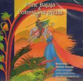 CD Princ Bajaja,Potrestaná pýcha