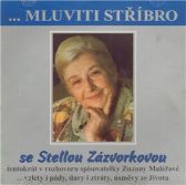 CD Mluviti stříbro - se Stelou Zázvorkovou