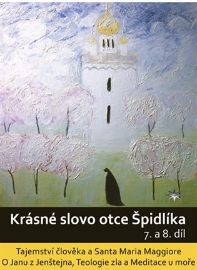Krásné slovo otce Špidlíka - 7. a 8. díl