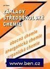 Základy středoškolské chemie (obecná chemie, anorganická chemie, organická chemie)