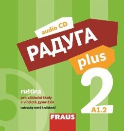 CD Raduga plus 2 pro ZŠ a víceletá gymnázia - Ruština na CD a DVD Raduga plus 2 pro ZŠ a víceletá gymnázia - CD