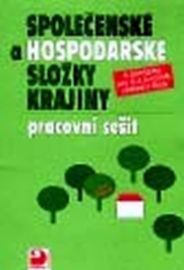 Společenské a hospodářské složky krajiny - Pracovní sešit k učebnici zeměpisu pro 8. a 9. 