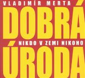 Dobrá úroda - Nikdo v zemi nikoho - CD