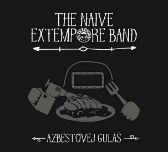 CD Azbestovej guláš - The Naive Extempore Band - Český Folk a Country na CD Azbestovej guláš - CD