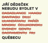 CD Nebudu bydlet v Québecu