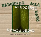 2CD Nahoru po shodišti dolů band - Kyselá prdel: Cesta do pravěku 1982-1989
