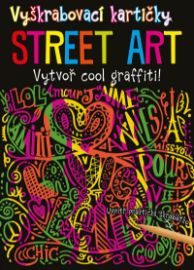 Vyškrabovací kartičky STREET ART - kolektiv autorů - Kreativní knihy pro děti Vyškrabovací kartičky STREET ART