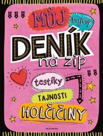 Můj tajný deník na zip - kolektiv autorů - Deníky a zápisníky pro děti Můj tajný deník na zip