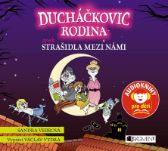 CD Ducháčkovic rodina aneb Strašidla mezi námi (audiokniha pro děti)