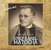CD - Josef Karel Matocha - Biskup vyznavač