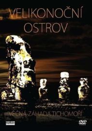 Velikonoční ostrov: Věčná záhada Tichomoří DVD - Dokumentární Velikonoční ostrov: Věčná záhada Tichomoří DVD