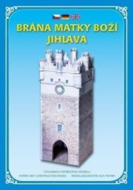 Brána matky Boží Jihlava - Stavebnice papírového modelu - Modelářství Brána matky Boží Jihlava - Stavebnice papírového modelu