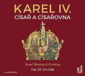 Karel IV. - Císař a císařovna - CDmp3 (Čte Jiří Dvořák)
