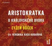 CD Aristokratka u královského dvora