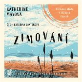 Zimování - Hledání klidu v těžkých časech - CDmp3 (Čte Kateřina Winterová)