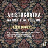 CD Aristokratka na smrtelné pohovce - audiokniha
