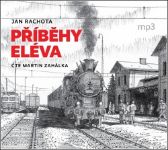 CD Příběhy eléva (Čte Martin Zahálka) - audiokniha - Jan Rachota - Audioknihy - populárně naučná CD - Příběhy eléva