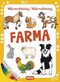 Farma - Velké omalovánky/Veľké maľovanky - Slovenské knihy pro děti Farma - Velké omalovánky/Veľké maľovanky