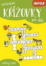 Senzační křížovky pro děti - zelený sešit - Křížovky pro děti Senzační křížovky pro děti - zelený sešit