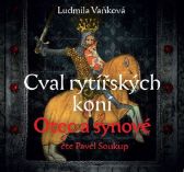 Cval rytířských koní 1 Otec a synové - CDmp3 (Čte Pavel Soukup)