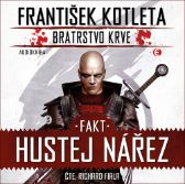 CD Fakt hustej nářez - Bratrstvo krve 2 (Čte Richard Fiala) - audiokniha - František Kotleta - Audioknihy - fantasy, sci-fi, horor Fakt hustej nářez - Bratrstvo krve 2 - CDmp3 (Čte Richard Fiala)