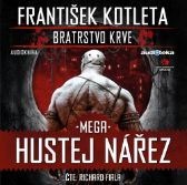 CD Mega hustej nářez - Bratrstvo krve 3 (Čte Richard Fiala) - audiokniha - František Kotleta - Audioknihy - fantasy, sci-fi, horor Mega hustej nářez - Bratrstvo krve 3 - CDmp3 (Čte Richard Fiala)