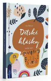 Dětské hlášky - Tygr / Co řekly naše děti