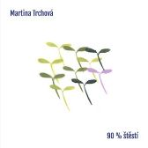 90% štěstí - Martina Trchová - Český Folk a Country na vinylu 90% štěstí