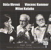 CD Dáša Ubrová & Milan Kašuba & Vincenc Kummer - Just Live