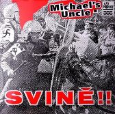 LP Michael´s Uncle - Svině!!