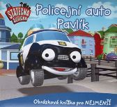 Policejní auto Pavlík - leporelo kniha Statečná autíčka