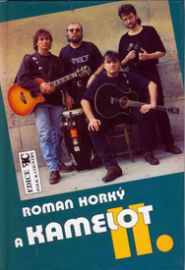 ROMAN HORKÝ A KAMELOT II.