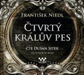 CD - Čtvrtý králův pes (Čte Dušan Sitek)